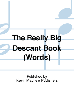 The Really Big Descant Book (Words)
