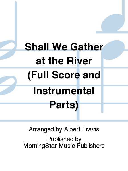 Shall We Gather at the River (Full Score and Instrumental Parts) image number null