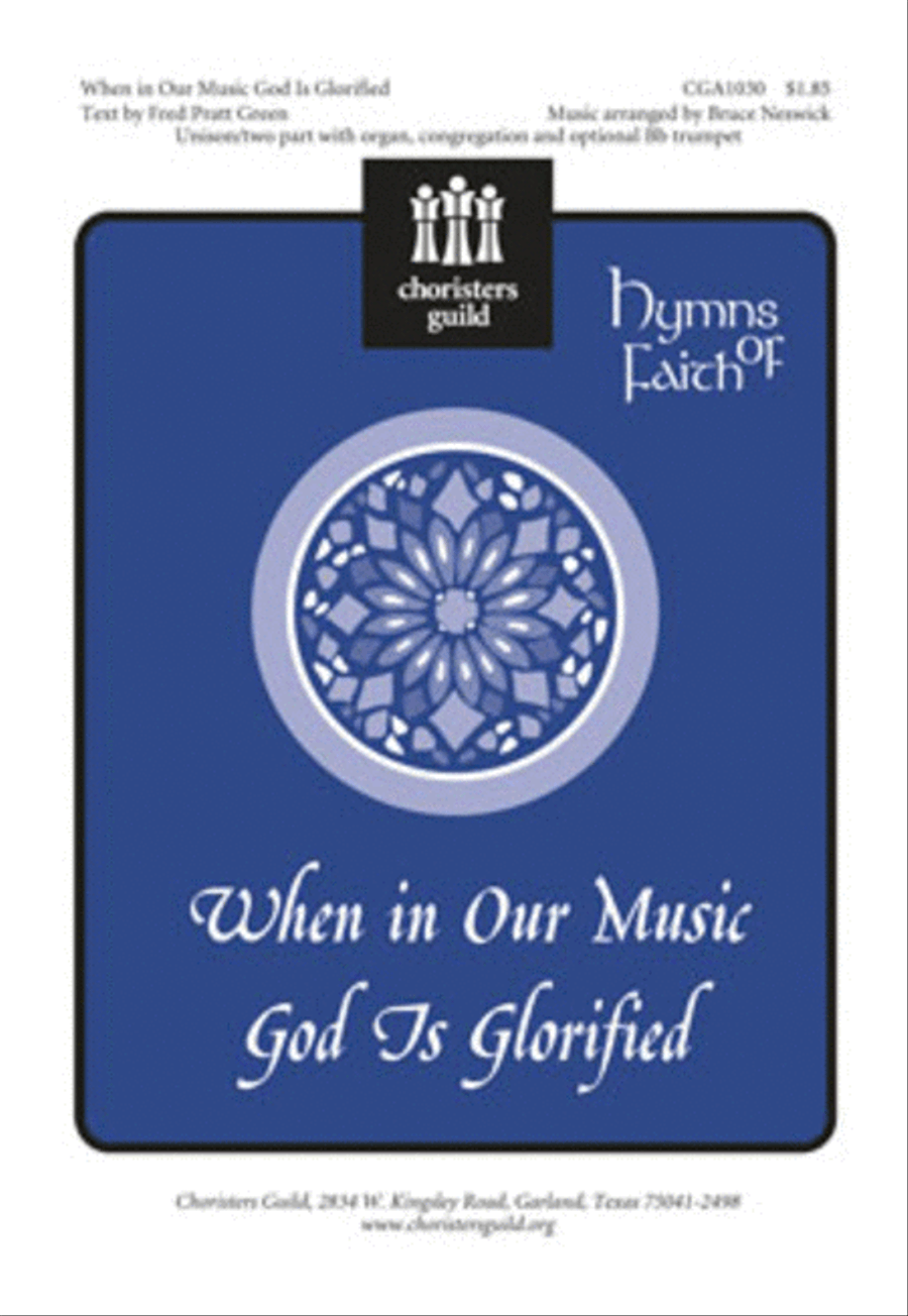 When In Our Music God Is Glorified