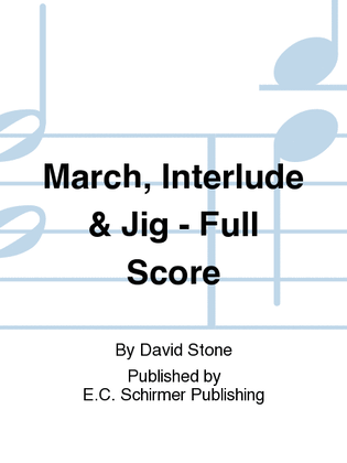 Book cover for March, Interlude & Jig (Additional Full Score)