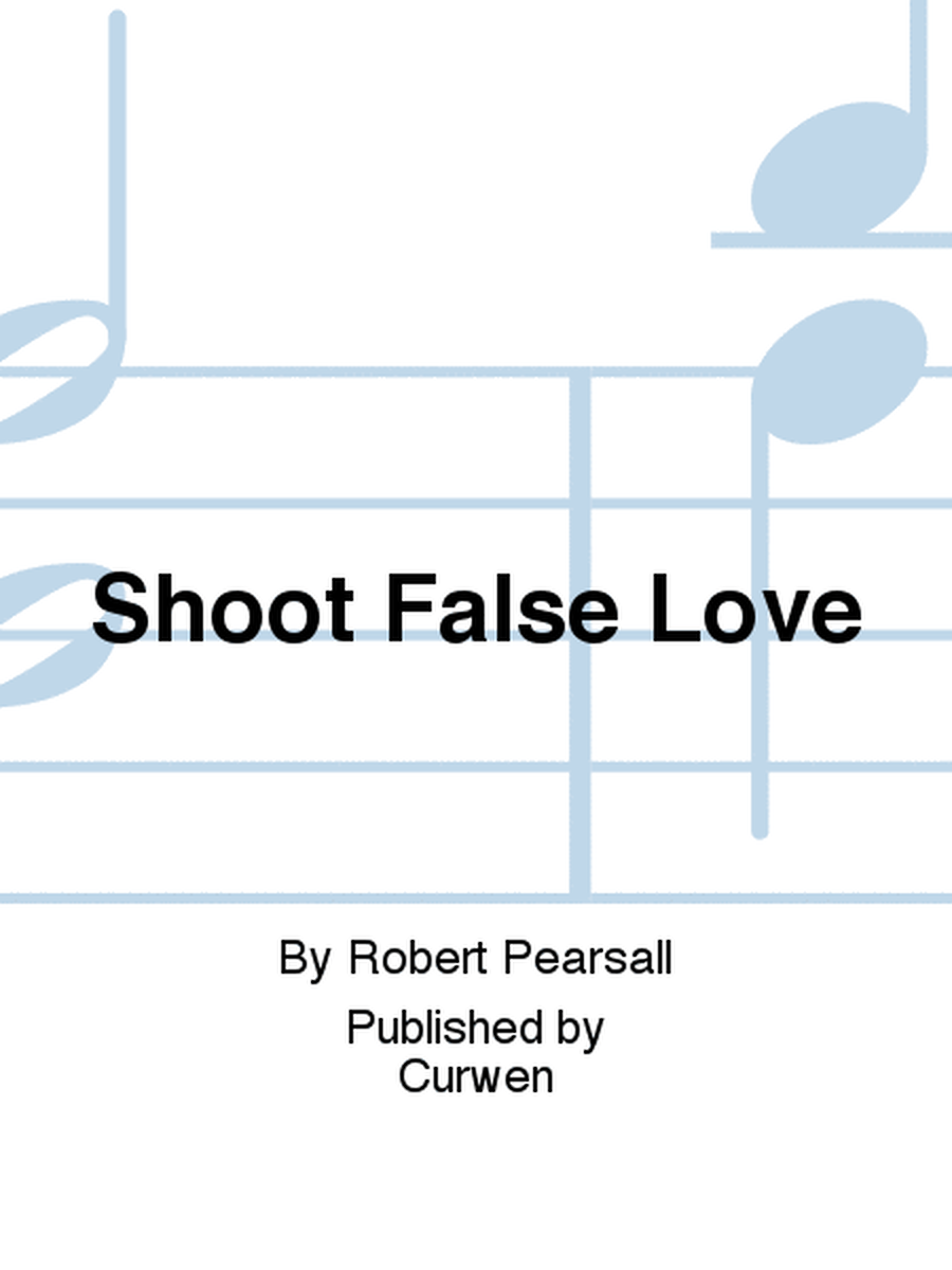 Shoot False Love