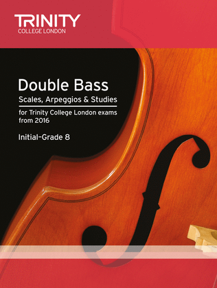 Book cover for Double Bass Scales, Arpeggios & Studies Initial-Grade 8 from 2016