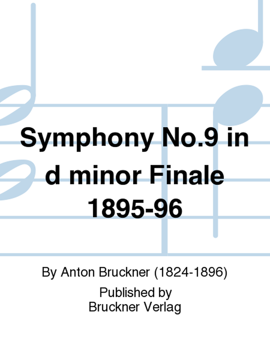 Symphony No. 9 in d minor Finale 1895-96