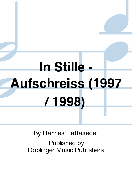 In Stille - Aufschrei! (1997 / 98)
