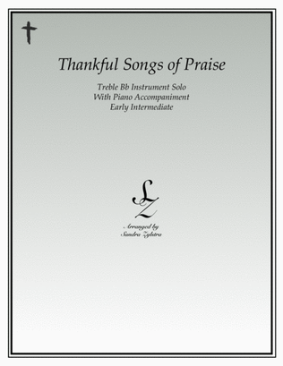 Thankful Songs of Praise (treble Bb instrument solo)