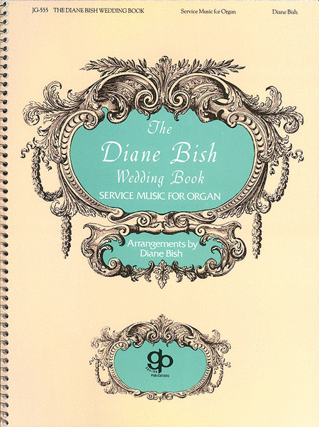 Diane Bish Wedding Book - Organ