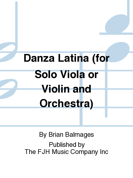 Danza Latina (for Solo Viola or Violin and Orchestra)