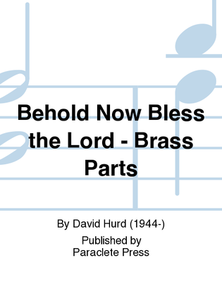 Behold Now Bless the Lord - Brass Parts