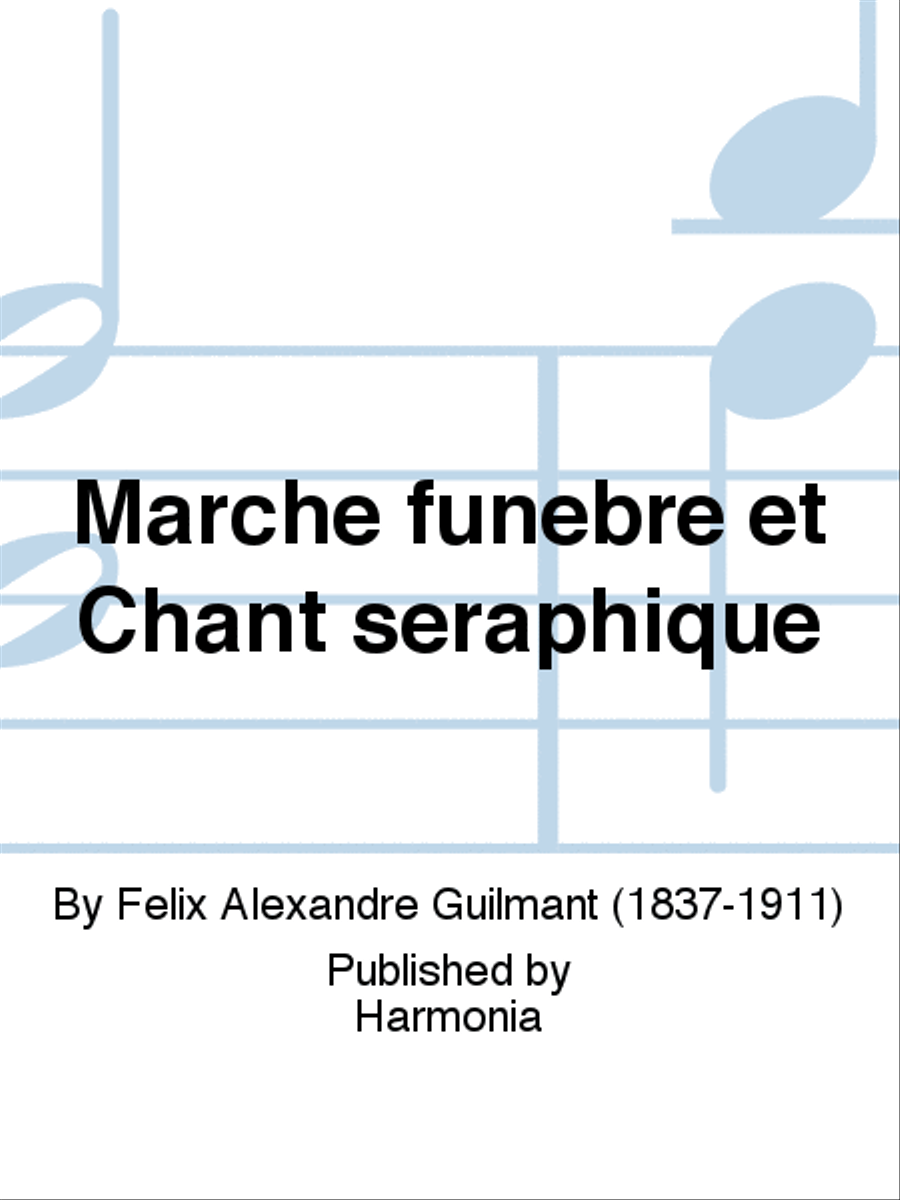 Marche funèbre et Chant séraphique