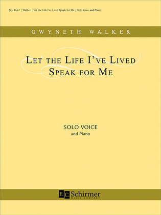 Book cover for Let the Life I've Lived Speak for Me