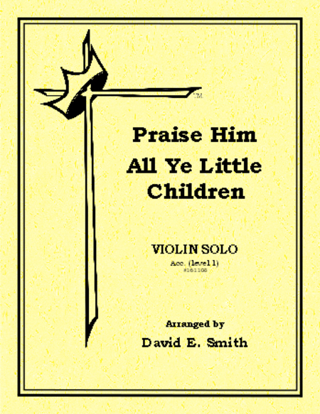 Praise Him/Little Children