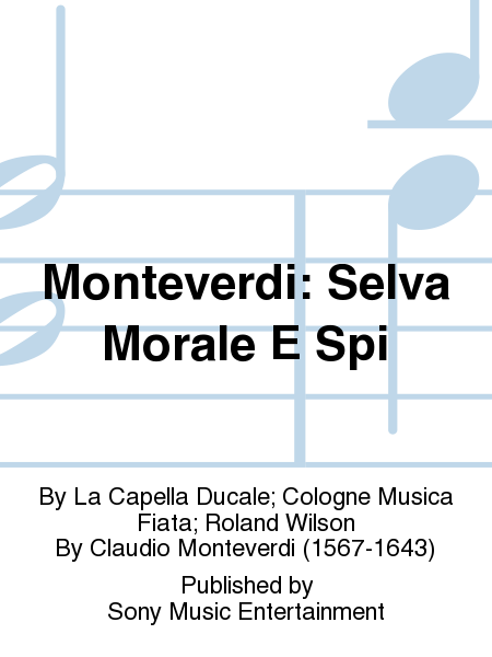 Monteverdi: Selva Morale E Spi