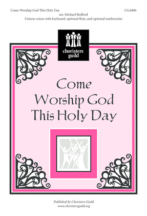 Book cover for Come Worship God This Holy Day