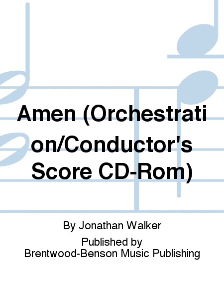 Amen (Orchestration/Conductor's Score CD-Rom)