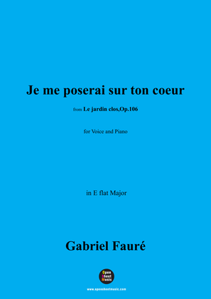 Book cover for G. Fauré-Je me poserai sur ton coeur,in E flat Major,Op.106 No.4