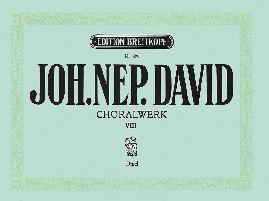 Chorale Works by Johann Nepomuk David Organ - Sheet Music