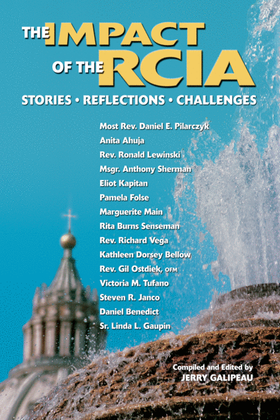The Impact of the RCIA: Stories, Reflections, Challenges