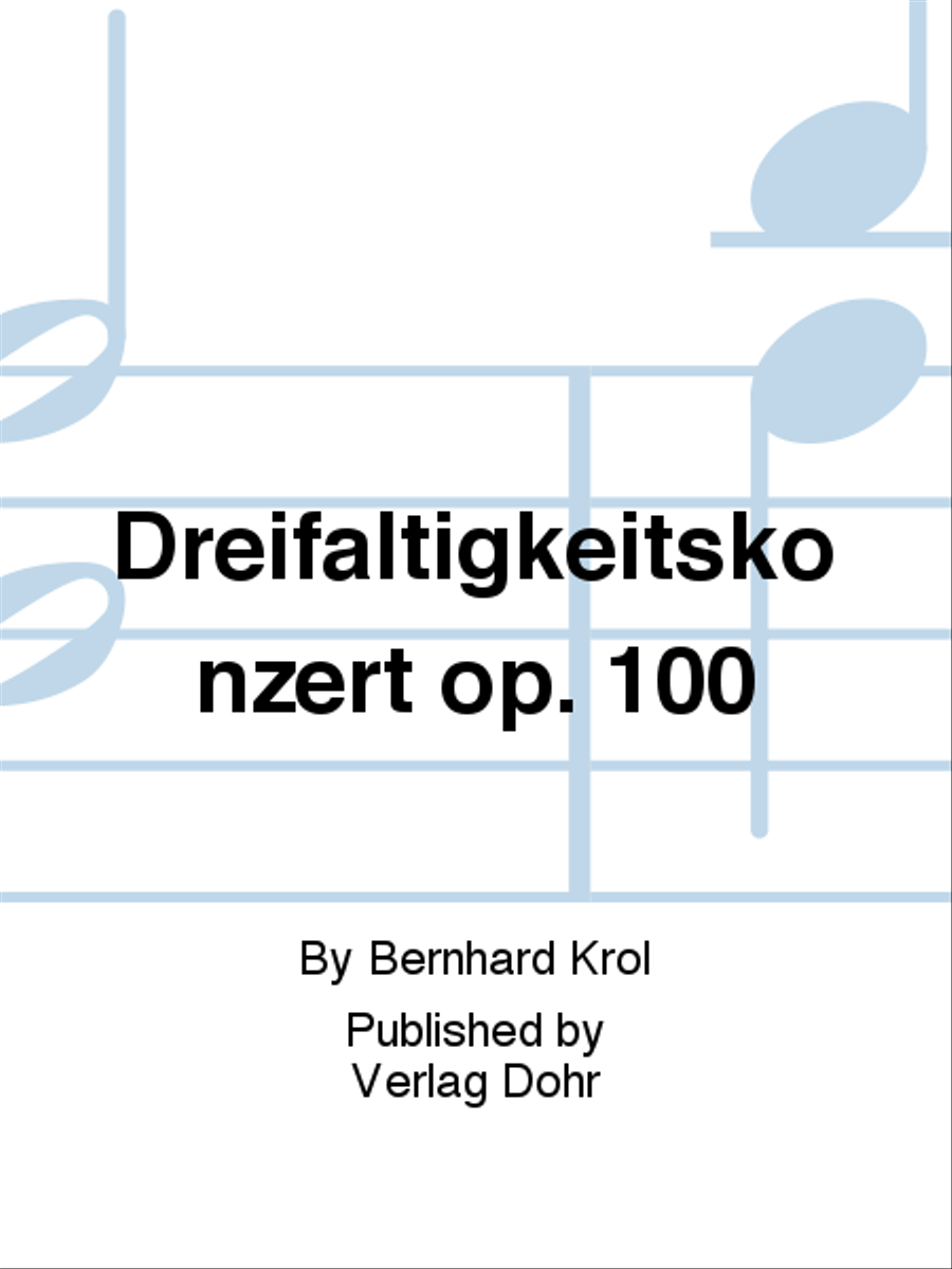 Dreifaltigkeitskonzert op. 100 (1986) -concerto sopra credo- (für Orgel und Streichorchester)