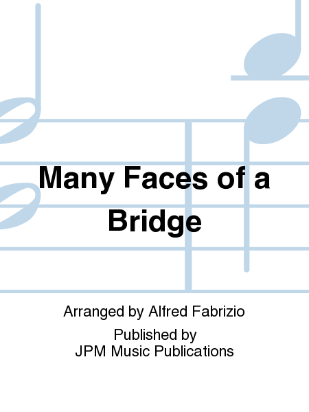Many Faces of a Bridge