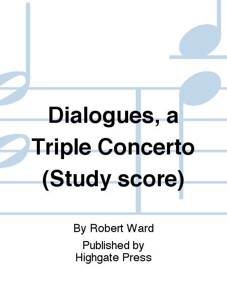Dialogues, A Triple Concerto (Study Score)