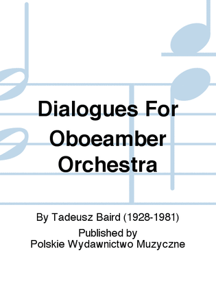 Dialogues For Oboeamber Orchestra