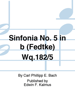 Sinfonia No. 5 in b (Fedtke) Wq.182/5