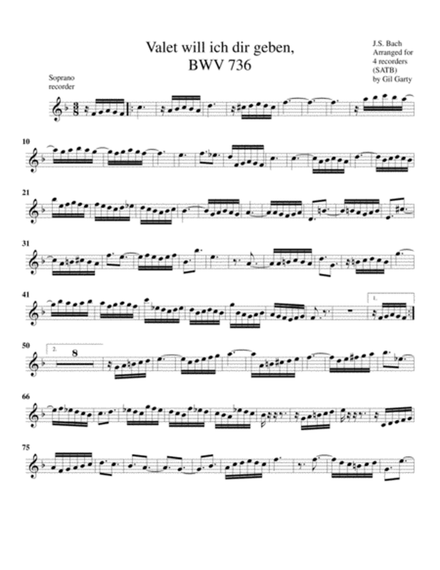 Valet will ich dir geben, BWV 736 (arrangement for 4 recorders)