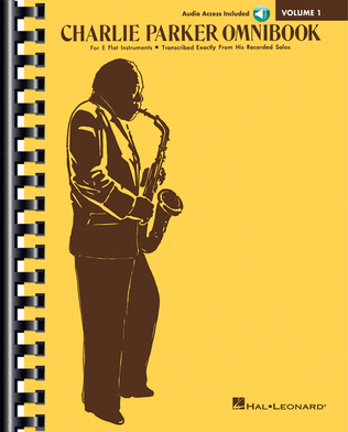 Charlie Parker Omnibook – Volume 1 – Transcribed Exactly from His Recorded Solos