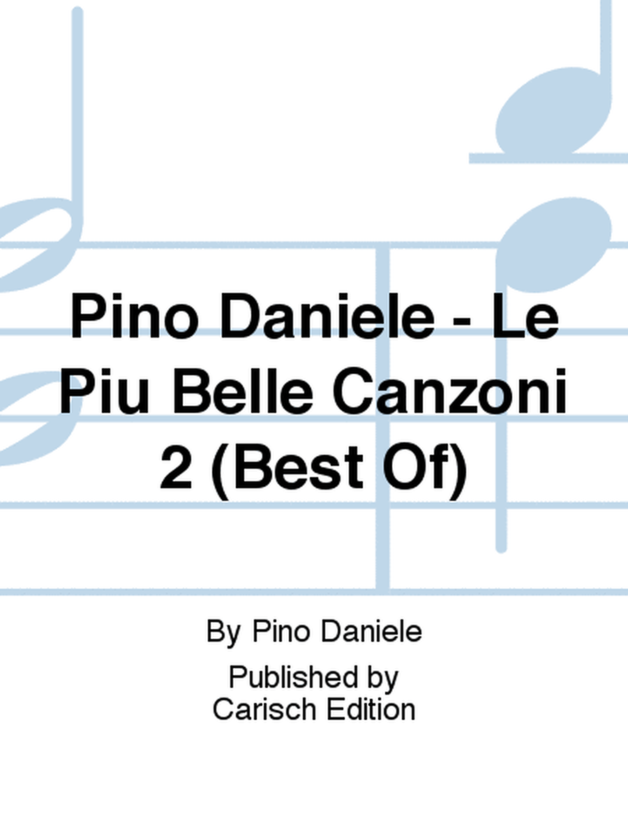 Pino Daniele - Le Piu Belle Canzoni 2 (Best Of)