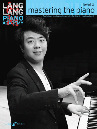 Book cover for Lang Lang Piano Academy -- Mastering the Piano