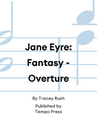 Jane Eyre: Fantasy - Overture