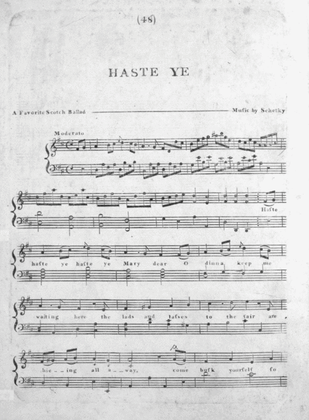 Haste Ye. A Favorite Scotch Ballad