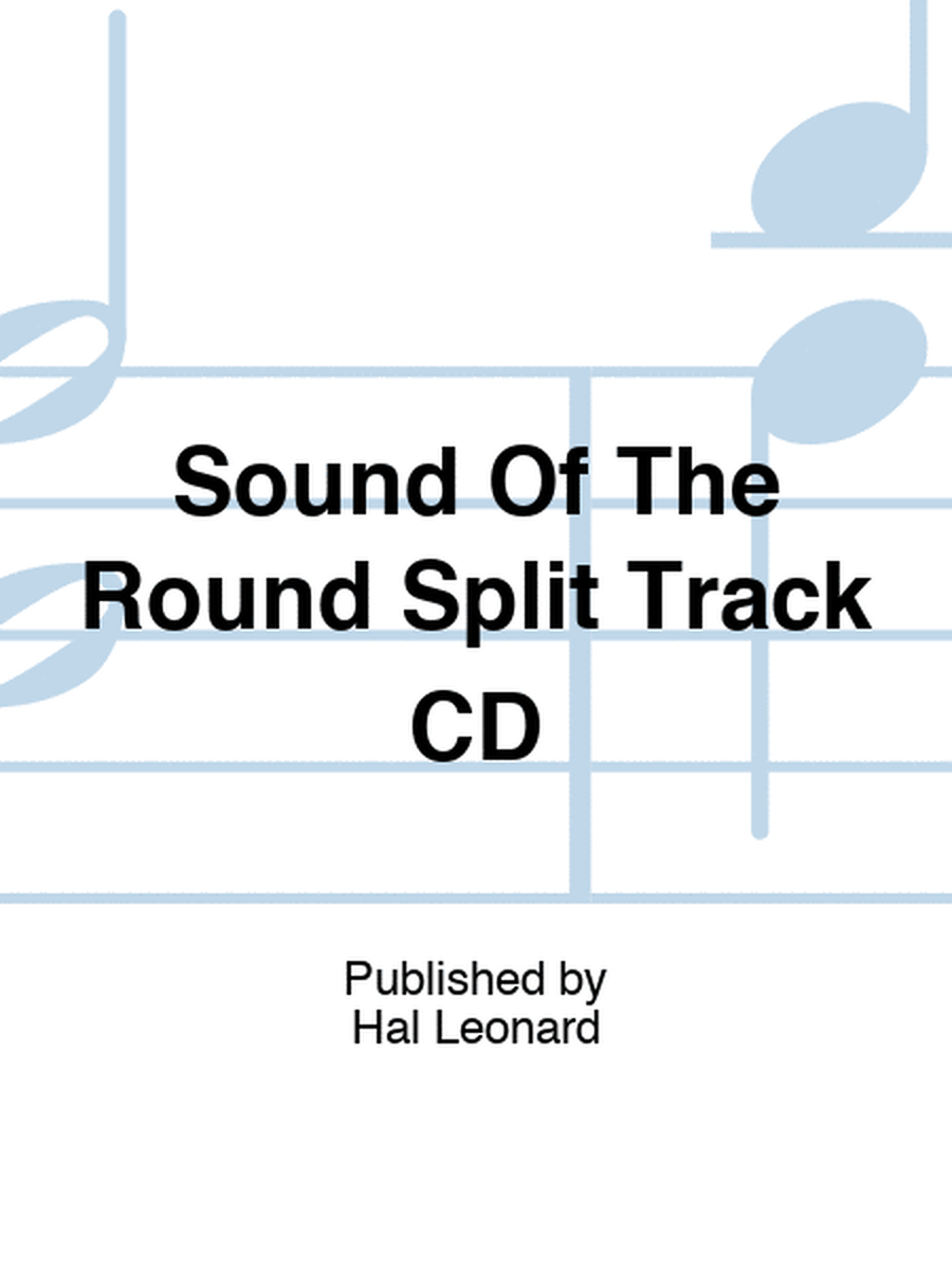 Sound Of The Round Split Track CD