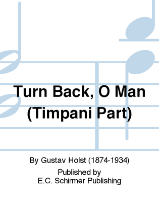 Three Festival Choruses: Turn Back, O Man (Timpani Part)