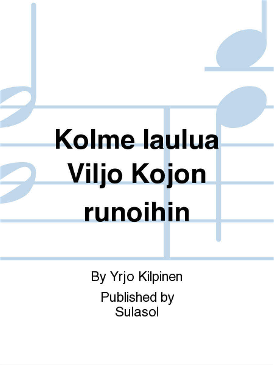 Kolme laulua Viljo Kojon runoihin Voice Solo scores gallery preview page 1