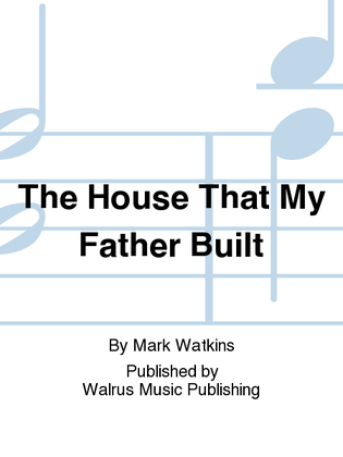 Book cover for The House That My Father Built