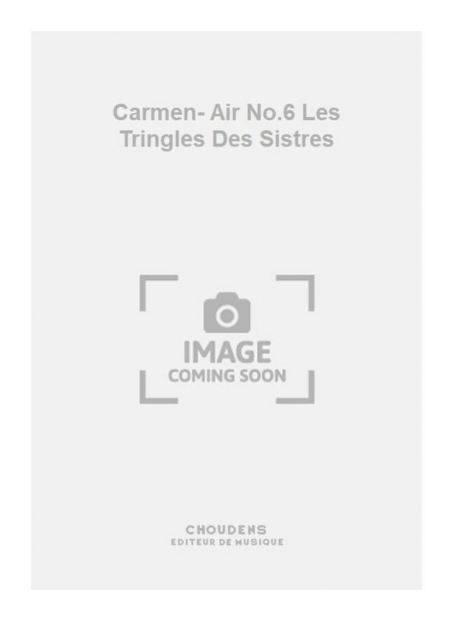 Carmen- Air No.6 Les Tringles Des Sistres