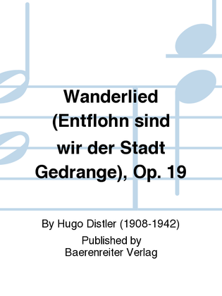 Book cover for Wanderlied (Entflohn sind wir der Stadt Gedrange), Op. 19