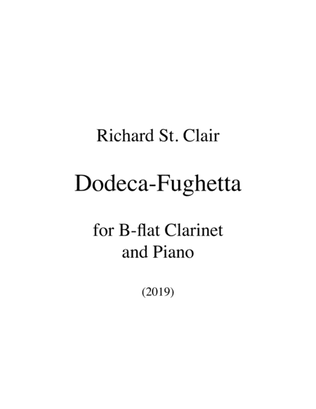Book cover for Dodeca-Fughetta for B-flat Clarinet and Piano