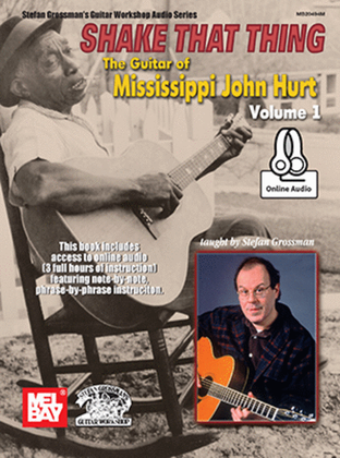 Book cover for Shake That Thing-The Guitar of Mississippi John Hurt Volume 1