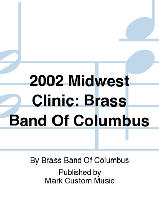 2002 Midwest Clinic: Brass Band Of Columbus