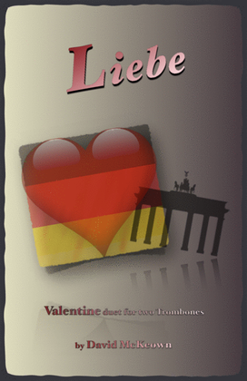 Liebe, (German for Love), Trombone Duet