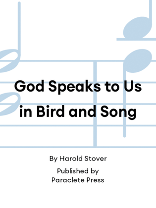 God Speaks to Us in Bird and Song