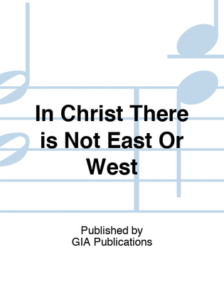 Book cover for In Christ There is Not East Or West