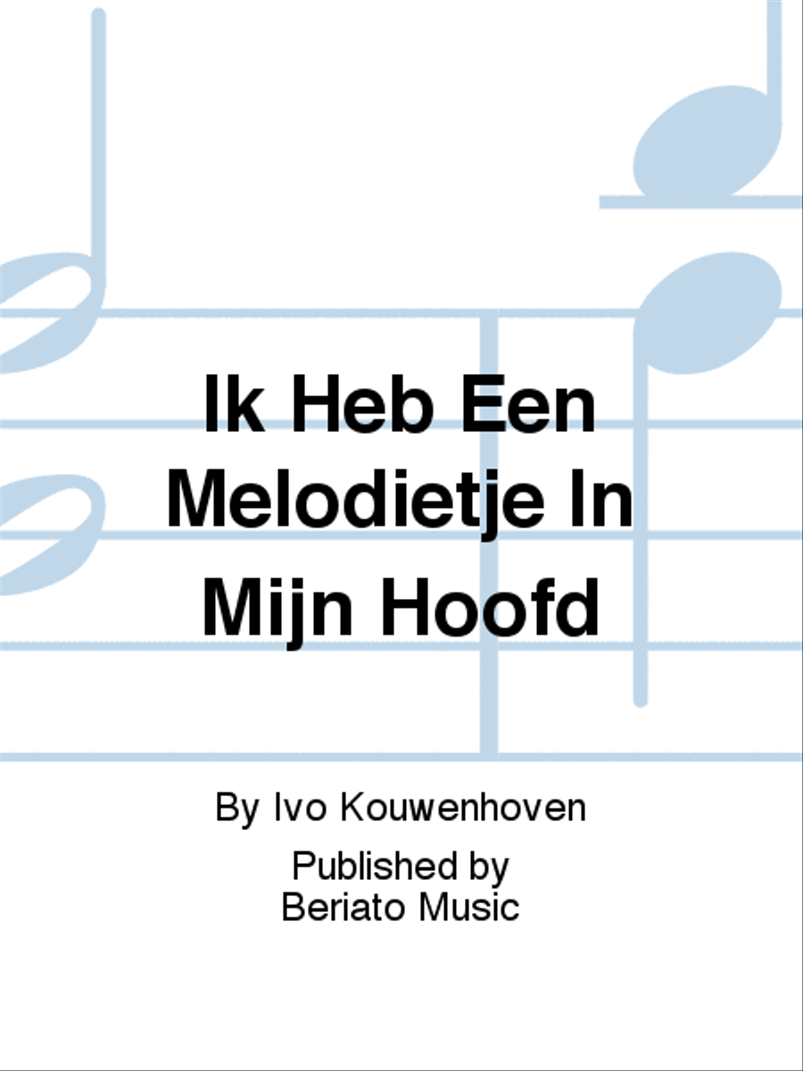 Ik Heb Een Melodietje In Mijn Hoofd Concert Band scores gallery preview page 1