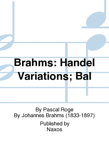 Brahms: Handel Variations; Bal