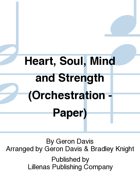 Heart, Soul, Mind and Strength (Orchestration - Paper)