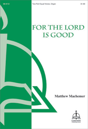 Book cover for For the Lord Is Good