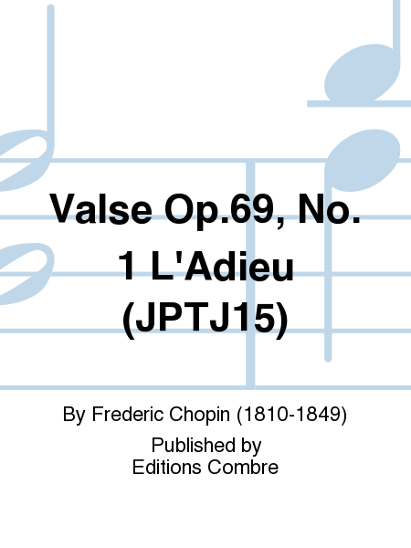 Valse Op. 69 No. 1 L'Adieu (JPTJ15)