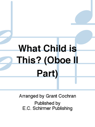 What Child is This? (Oboe II Part)